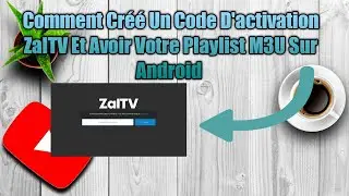 Comment Avoir Un Code D'activation Pour L'application Zal Et Crée Votre Propre Playlist Sur Android♥