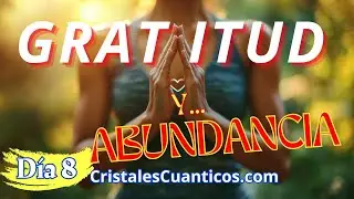 Meditaci&oacute;n ABUNDANCIA y GRATITUD 🌟 D&iacute;a 8 | Curso Gratis de Gratitud