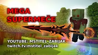 Meče, jak&eacute; jste neviděli! | Modovan&yacute; Minecraft | MSTITEL ZABIJAK