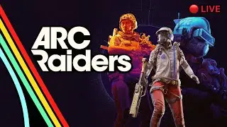 LET'S GET SOME LOOT BOYS!! PLAYING ARC RAIDERS LIVE!!