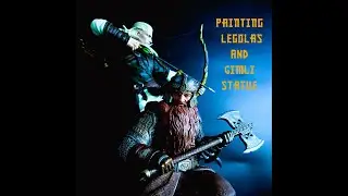HOW TO PAINT 3D PRINTED LORD OF THE RINGS LEGOLAS AND GIMLI STATUE TIMELAPSE