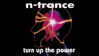 N-Trance - Turn Up The Power (Malfunktion Remix) Remasterizada 2017 M&uacute;sica 1994