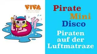 Pirate Mini Disco - Piraten auf der Luftmatraze