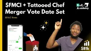 Дата голосования по слиянию FMCI и Tattooed Chef назначена на октябрь &mdash; что это значит для вас