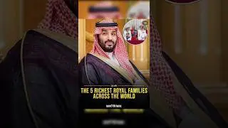Top 5 Reichest Royal Family Across The World 🤑 #richest #royalfamily