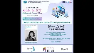Creating Monetized Content on Free Platforms - (Caribbean Girls' In ICT Talk, April 22nd, 2021)