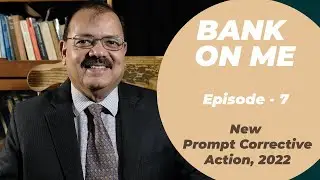Bank on Me - Episode 7 | New Prompt Corrective Action - 2022 |