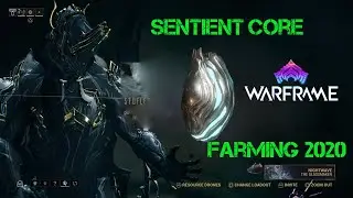 Warframe Sentient Core Farming 2020 No Commentary!