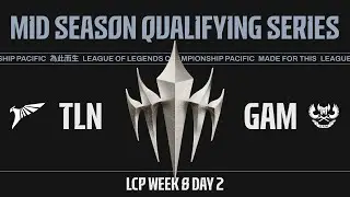 [EN] TLN vs GAM | 2025 LCP Mid Season Qualifying Series Day 5
