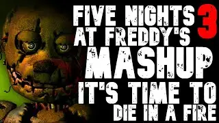 Five Nights At Freddy's 3 Mashup (It's Time To Die In A Fire) - Shadow Star