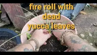 Fire roll with dead yucca leaves