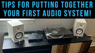 Tips For Putting Together Your First Audio System!