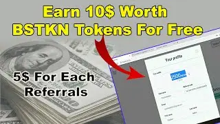 Earn 10$ Worth BSTKN Tokens | Just Sign Up And Get Free 10$ Tokens