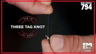 How 2 Tuesday - Three Tag Knot Tie it! Test it! - Episode #794