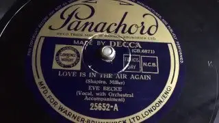 Eve Becke - Love Is In The Air Again - 78 rpm - Panachord 25652