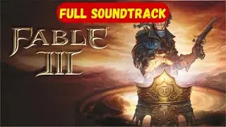 Fable 3 Full Soundtrack