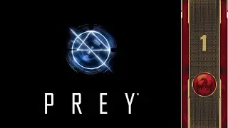 [Gameplay] Prey - Part 1 - The Neuromod Division [1]