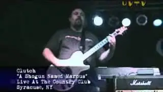 Clutch The Mob Goes WIld/A Shogun Named Marcus Live @ The Country Club