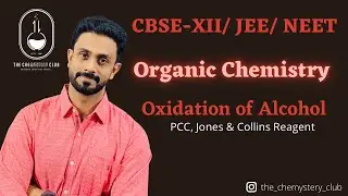 Oxidation | Alcohol | Jones Reagent | P.C.C | Collins Reagent | Anhydrous CrO3 | XII | JEE | NEET |
