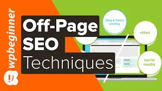 Off Page SEO: 7 Powerful Techniques to Grow Your Website Traffic (And Make Money with Your Site)