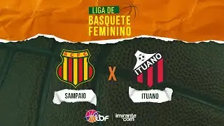 Sampaio Basquete x Ituano - AO VIVO E COM IMAGENS - LBF 2024