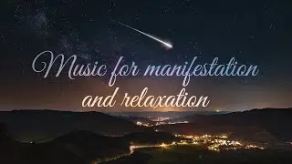 Star Rain | Music for manifestation and relaxation (Make a wish)