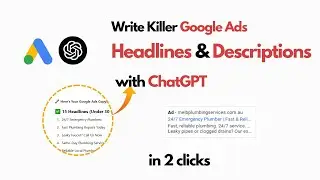 Write Killer Google Ads Headlines & Descriptions with ChatGPT | Step-by-Step Guide