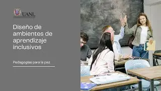 Fase 2 Dise&ntilde;o de ambientes de aprendizaje inclusivos y no violentos