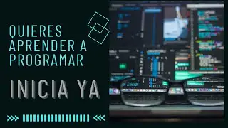 Quieres Aprender a Programar