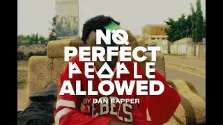 DAN RAPPER - NO PERFECT PEOPLE ALLOWED