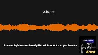Emotional Exploitation of Empathy: Narcissistic Abuse & Scapegoat Recovery | Narcissistic Abuse...