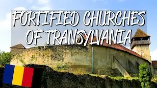 Fortified Churches of Transylvania - UNESCO World Heritage Site