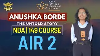 NDA Topper Anushka Borde | The Untold Story | AIR-2 NDA (1) (2022) | PSL Academy