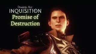 Dragon Age Inquisition: Promise of Destruction (Cassandra Companion Quest)