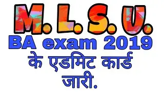 MLSU BA EXAM 2019 KE ADMIT CARD JAARI