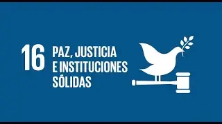 Objetivo 16: Paz, justicia e instituciones sólidas