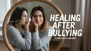 How to Heal After Being Bullied (And Finally Feel Safe Again)&rdquo;