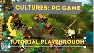 Cultures 1: PC Game -Tutorial 1 [Gameplay | No Commentary]