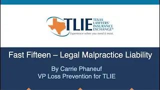 TLIE Fast Fifteen: Legal Malpractice Liability