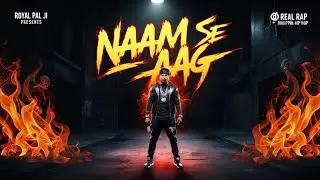 Naam Se Aag - RoyalPalji | Kanpur Ka Swag | Desi Hip Hop 2025 | Official Video@Royalpaljii