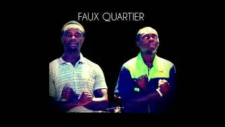 FAUX QUARTIER