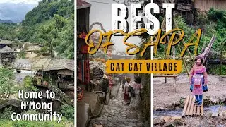 BEST OF SAPA | EP2 - Sapa Cat Cat Village, Home to H'Mong Community