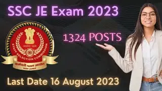 SSC JE 2023 Notification | SSC JE Eligibility, Exam Pattern, Vacancy