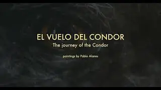 The Flight of the Condor By: Pablo Alanes.