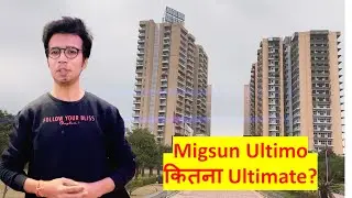 Migsun Ultimo - Genuine Review & Walkthrough | Construction Updates |  Omicron 3 Greater Noida | 🏠🏤