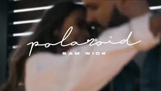 Sam Wick - Polaroid (ПРЕМЬЕРА 2020)
