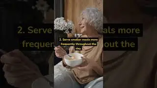 3 Quick Tips for boosting seniors' appetite