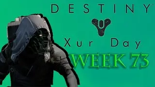 Xur Day! Week 73 | Destiny 2