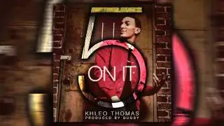 Khleo Thomas - 5 On It (Audio)