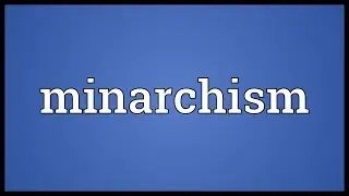 Minarchism Meaning